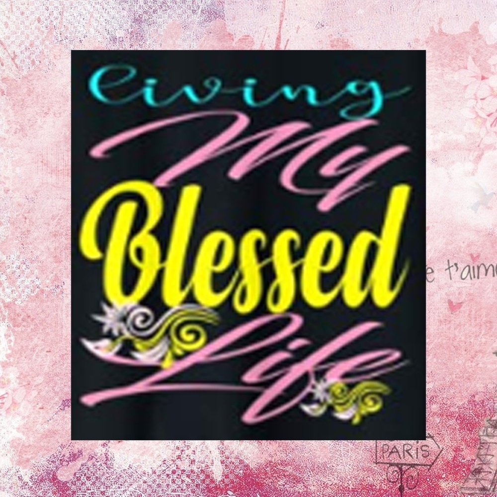 Living My Blessed Life Unisex T-Shirt - Picture 2 of 3